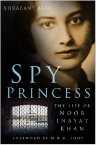 Spy Princess: The Life of Noor Inayat Khan Book Cover